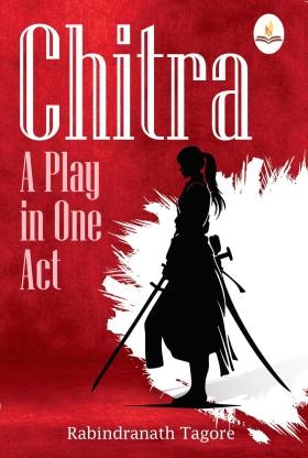 Chitra A Play In One Act