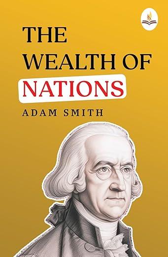 The Wealth of Nations