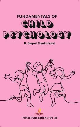 FUNDAMENTALS OF CHILD PSYCHOLOGY