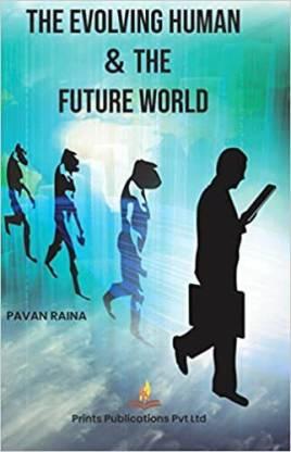 The Evolving Human And The Future World